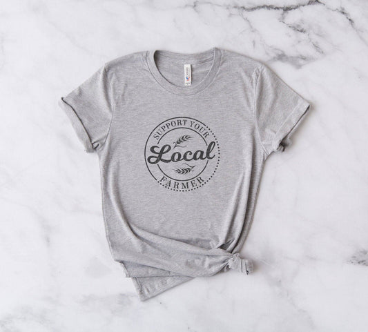 Support You Local Farmer, Farmer's Market Shirt, Farm Shirt: Gray / XS - Unisex